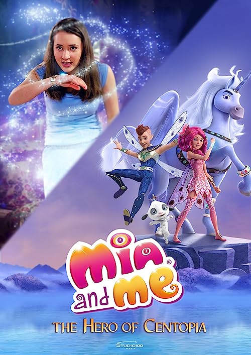 میا و من: قهرمان سنتوپیا (Mia and Me: The Hero of Centopia)