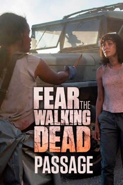 ترس از مردگان متحرک پاساژ (Fear the Walking Dead: Passage)