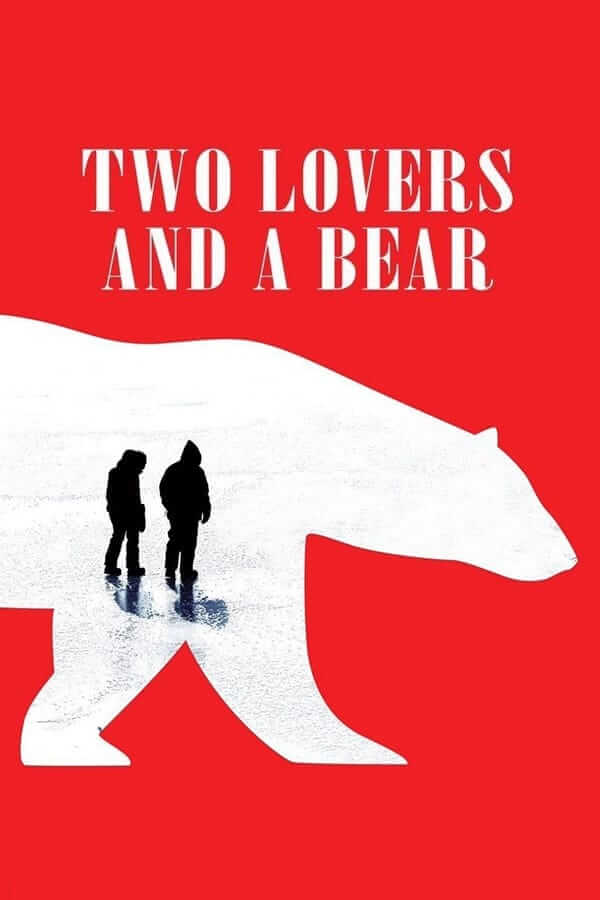 دو عاشق و یک خرس (Two Lovers and a Bear)