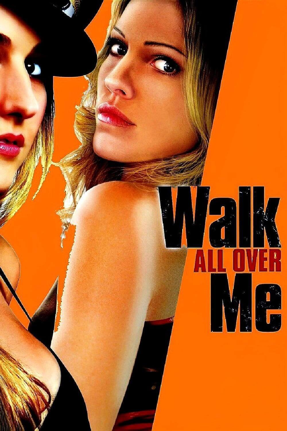 در سراسر من قدم بزن (Walk All Over Me)