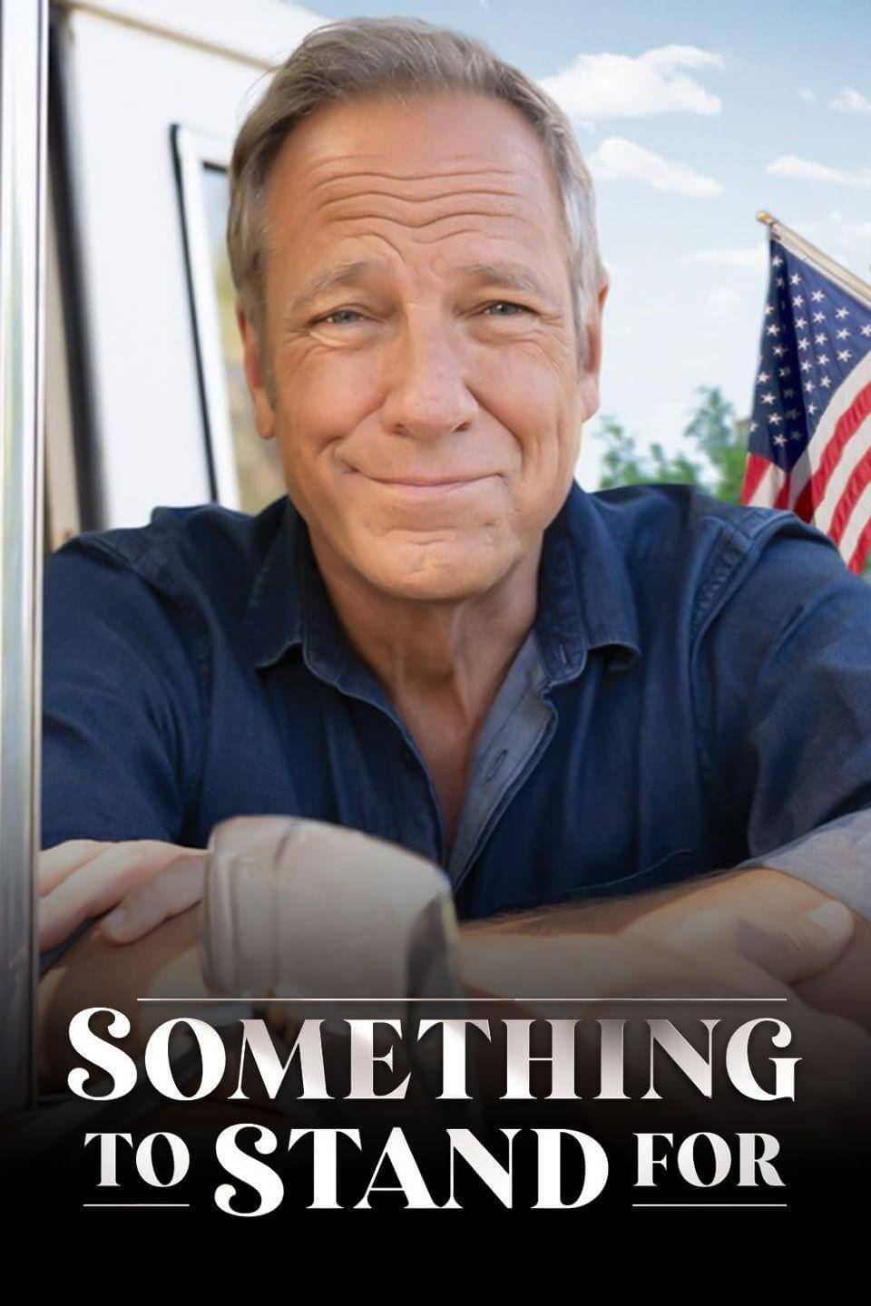 چیزی برای ایستادن به همراه مایک راو (Something to Stand for with Mike Rowe)